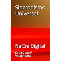 Sincronismo Universal: Na Era Digital (Portuguese Edition) Sincronismo Universal: Na Era Digital (Portuguese Edition) Kindle Hardcover Paperback