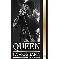 Queen: La biografía de la mejor banda de rock de Freddie Mercury y su legado (Artistas) (Spanish Edition) Queen: La biografía de la mejor banda de rock de Freddie Mercury y su legado (Artistas) (Spanish Edition) Paperback