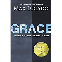 Grace: More Than We Deserve, Greater Than We Imagine Grace: More Than We Deserve, Greater Than We Imagine Paperback Audible Audiobook Kindle Hardcover Audio CD