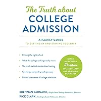 The Truth about College Admission: A Family Guide to Getting In and Staying Together The Truth about College Admission: A Family Guide to Getting In and Staying Together Paperback Audible Audiobook Audio CD