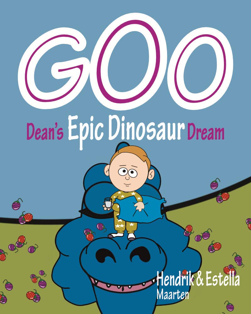 GOO, Dean's Epic Dinosaur Dream: A hungry big blue dinosaur and little boy storybook (Dean's Epic Dreams)