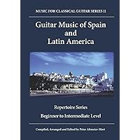 Guitar Music of Spain and Latin America: Repertoire Series Beginner to Intermediate Level