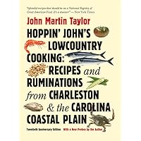 Hoppin' John's Lowcountry Cooking: Recipes and Ruminations from Charleston and the Carolina Coastal Plain Hoppin' John's Lowcountry Cooking: Recipes and Ruminations from Charleston and the Carolina Coastal Plain Paperback Kindle
