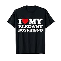 I Love My Elegant Boyfriend I Heart My Elegant Boyfriend T-Shirt