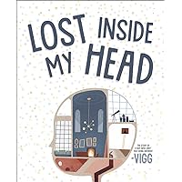 Lost Inside My Head Lost Inside My Head Hardcover Kindle