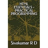 HTML ESSENTIALS - PRACTICAL PROGRAMMING