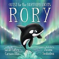 Rory: An Orca's Quest For The Northern Lights (Ocean Tales Children's Books)