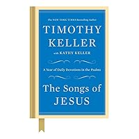 The Songs of Jesus: A Year of Daily Devotions in the Psalms The Songs of Jesus: A Year of Daily Devotions in the Psalms Hardcover Kindle Audible Audiobook