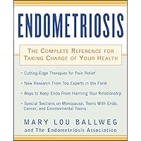 Endometriosis : The Complete Reference for Taking Charge of Your Health Endometriosis : The Complete Reference for Taking Charge of Your Health Paperback