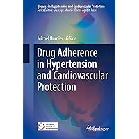 Drug Adherence in Hypertension and Cardiovascular Protection (Updates in Hypertension and Cardiovascular Protection)