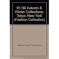 91-92 Autumn & Winter Collections: Tokyo /New York (Fashion Collection) 91-92 Autumn & Winter Collections: Tokyo /New York (Fashion Collection) Paperback