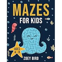 Mazes for Kids: Maze Activity Book for Ages 4 – 8