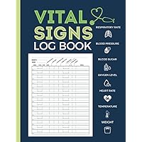 Vital Signs Log Book: Vital Signs Journal | Personal health record keeper | Track blood pressure, Respiratory/Breathing Rate, blood sugar, heart rate, temperature, weight or oxygen 8.5