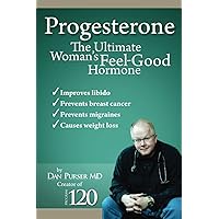 Progesterone The Ultimate Woman’s Feel Good Hormone Progesterone The Ultimate Woman’s Feel Good Hormone Paperback Audible Audiobook Kindle