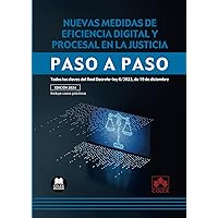 Nuevas medidas de eficiencia digital y procesal en la Justicia. Paso a paso: Todas las claves del Real Decreto-ley 6/2023, de 19 de diciembre (Spanish Edition)