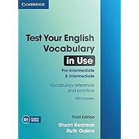 Test Your English Vocabulary in Use Pre-intermediate and Intermediate with Answers Test Your English Vocabulary in Use Pre-intermediate and Intermediate with Answers Paperback