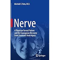 Nerve: A Physician Turned Patient and Her Courageous Recovery From Traumatic Brain Injury