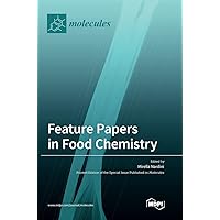 Feature Papers in Food Chemistry