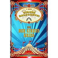 Circus Baldoretti und der Zirkuskrieg (German Edition) Circus Baldoretti und der Zirkuskrieg (German Edition) Paperback Kindle
