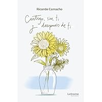Contigo, sin ti y después de ti (Spanish Edition) Contigo, sin ti y después de ti (Spanish Edition) Paperback Kindle
