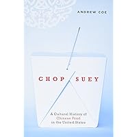 Chop Suey: A Cultural History of Chinese Food in the United States Chop Suey: A Cultural History of Chinese Food in the United States Hardcover Kindle Audible Audiobook Audio CD