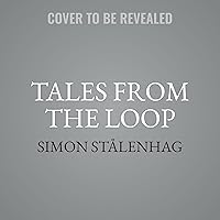 Tales from the Loop Tales from the Loop Hardcover Kindle Audible Audiobook Audio CD