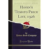 Haven's Tomato Price List, 1926 (Classic Reprint)