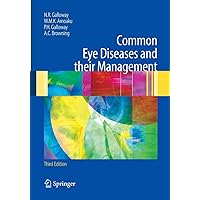 Common Eye Diseases and their Management (Common Eye Diseases and Their Management (Galloway)) Common Eye Diseases and their Management (Common Eye Diseases and Their Management (Galloway)) Kindle Paperback