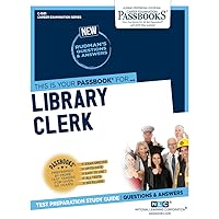 Library Clerk (C-1931): Passbooks Study Guide (1931) (Career Examination Series)