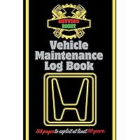 Vehicle Maintenance Log Book to exploit at least 50 years. + maintenance car guide.: Revving right, + a Step-by-Step maintenance log book with 150 pages easy for women's