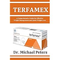 TERFAMEX: A Comprehensive Guide for Effective Weight Management and Quick Weight Loss
