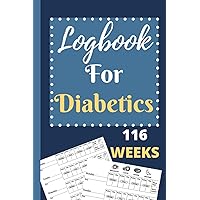 Logbook For Diabetics: Blood Sugar and Blood Pressure Readings Book For Adults| 116 Weeks/2+ Years Weekly Diabetic Glucose Monitoring Log Journal Large Print