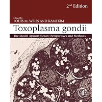Toxoplasma Gondii: The Model Apicomplexan - Perspectives and Methods Toxoplasma Gondii: The Model Apicomplexan - Perspectives and Methods eTextbook Hardcover