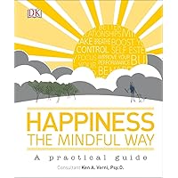 Happiness the Mindful Way Happiness the Mindful Way Hardcover Kindle Audible Audiobook