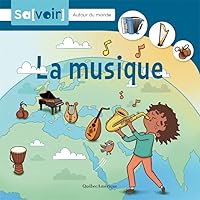 La musique (Savoir - Autour du monde, 3) (French Edition)
