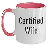Certified Wife Two Tone Coffee Mug | Gifts for Wife | Funny Gifts for Mother's Day from Husband