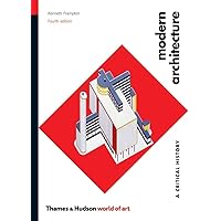 Modern Architecture: A Critical History (World of Art) Modern Architecture: A Critical History (World of Art) Paperback