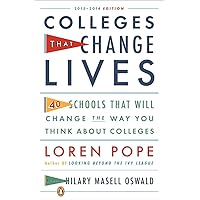 Colleges That Change Lives: 40 Schools That Will Change the Way You Think About Colleges Colleges That Change Lives: 40 Schools That Will Change the Way You Think About Colleges Paperback Kindle Library Binding