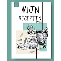 Mijn Recepten Boek: Een blanco Receptenboek om in te schrijven, Maak je eigen kookboek en verzamel je recepten Paperback – 12 januari 2024 (Dutch Edition)