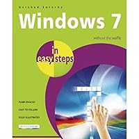 Windows 7 in Easy Steps: Without the Waffle Windows 7 in Easy Steps: Without the Waffle Paperback