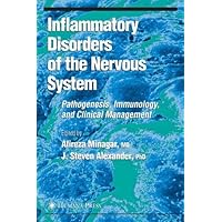 Inflammatory Disorders of the Nervous System: Pathogenesis, Immunology, and Clinical Management (Current Clinical Neurology) Inflammatory Disorders of the Nervous System: Pathogenesis, Immunology, and Clinical Management (Current Clinical Neurology) Kindle Hardcover Paperback