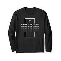 Cross Be Shine The Light, Faith over Fear, Christian Long Sleeve T-Shirt