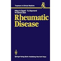 Rheumatic Disease (Treatment in Clinical Medicine) Rheumatic Disease (Treatment in Clinical Medicine) Kindle Paperback