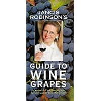 Jancis Robinson's Guide to Wine Grapes Jancis Robinson's Guide to Wine Grapes Paperback Hardcover