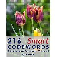 216 Smart Codewords: A Puzzle Book For Adults: Volume 6