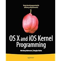 OS X and iOS Kernel Programming OS X and iOS Kernel Programming Paperback Kindle