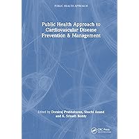 Public Health Approach to Cardiovascular Disease Prevention & Management Public Health Approach to Cardiovascular Disease Prevention & Management Hardcover