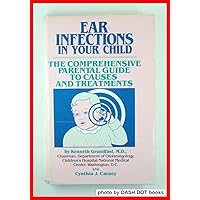 Ear Infections in Your Child Ear Infections in Your Child Hardcover Paperback
