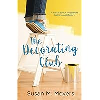The Decorating Club: A story about neighbors helping neighbors The Decorating Club: A story about neighbors helping neighbors Paperback Kindle Hardcover