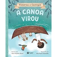 A canoa virou (Histórias e Cantigas) (Portuguese Edition) A canoa virou (Histórias e Cantigas) (Portuguese Edition) Paperback Kindle